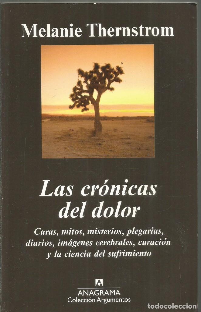 Libros de segunda mano: MELANIE THERNSTROM. LAS CRONICAS DEL DOLOR. ANAGRAMA - Foto 1