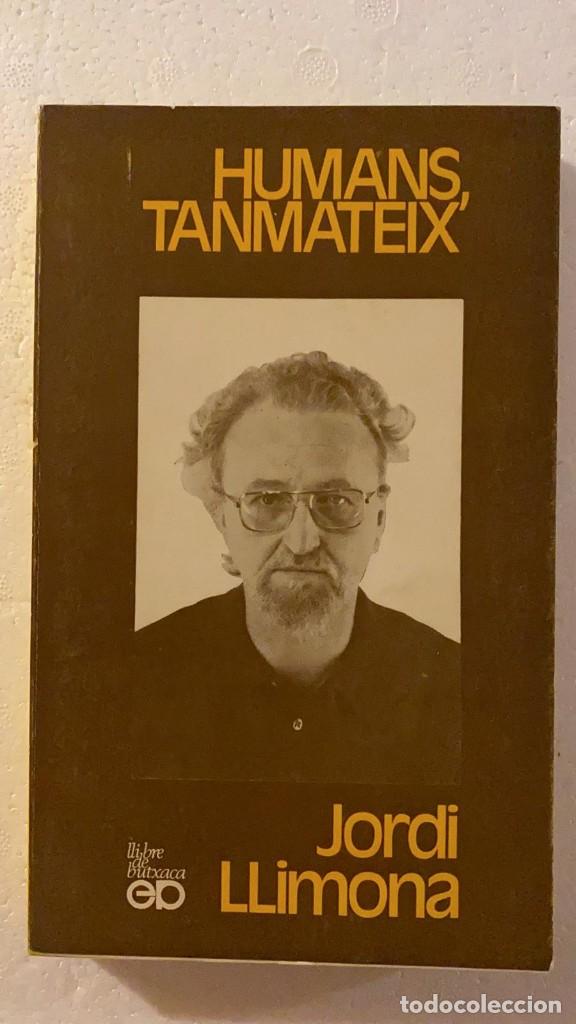 Libros de segunda mano: Humans, tanmateix. Jordi Llimona. Ed. P&ograve;rtic - Foto 1