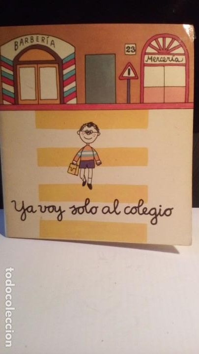Libros de segunda mano: YA VOY SOLO AL COLEGIO . - Foto 1
