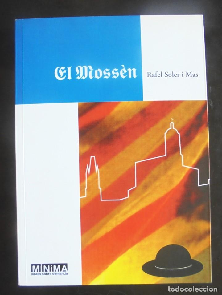 Libros de segunda mano: El Moss&egrave;n. Rafel Soler i Mas 2009 impecable M&iacute;nima Llibres - Curbet - Foto 1
