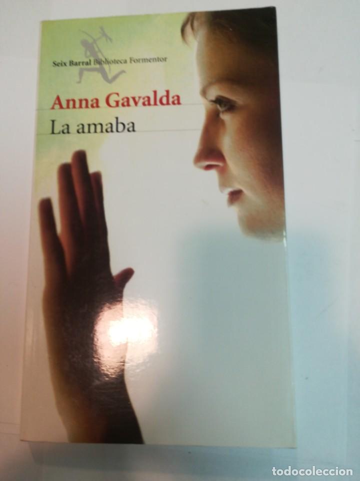 Libros de segunda mano: ANNA GAVALDA La amaba S201AT - Foto 1
