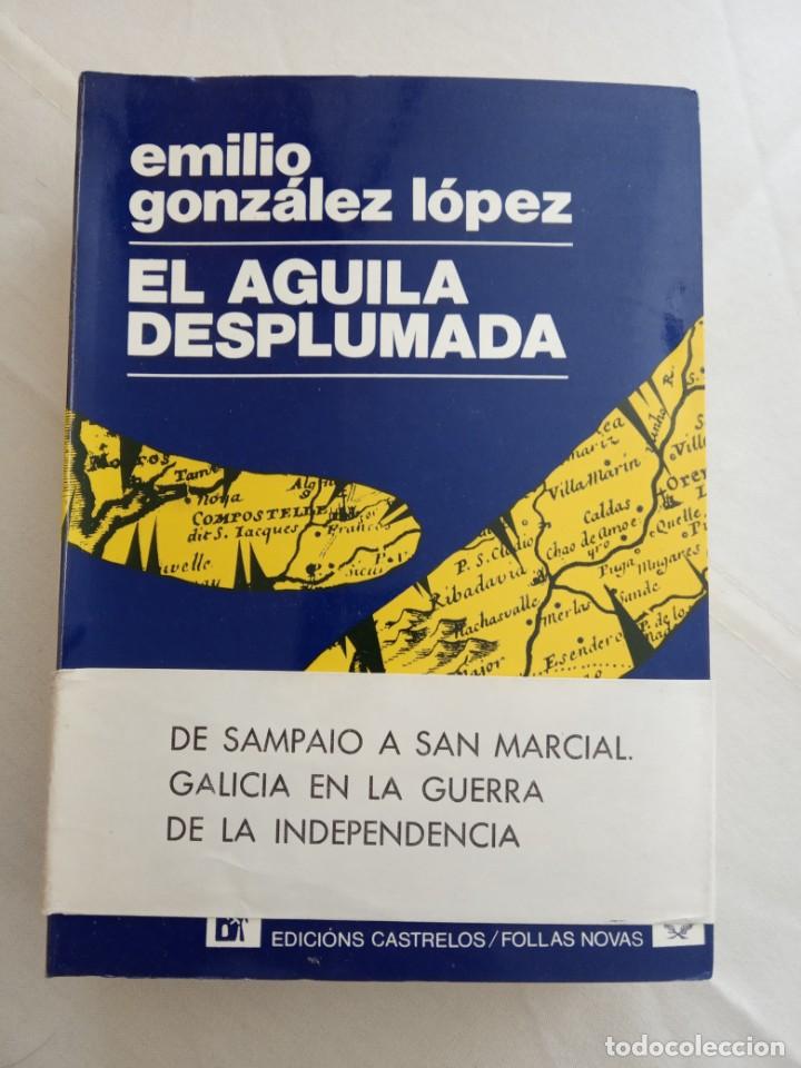 Libros de segunda mano: El &aacute;guila desplumada- Emilio Gonz&aacute;lez L&oacute;pez. - Foto 1
