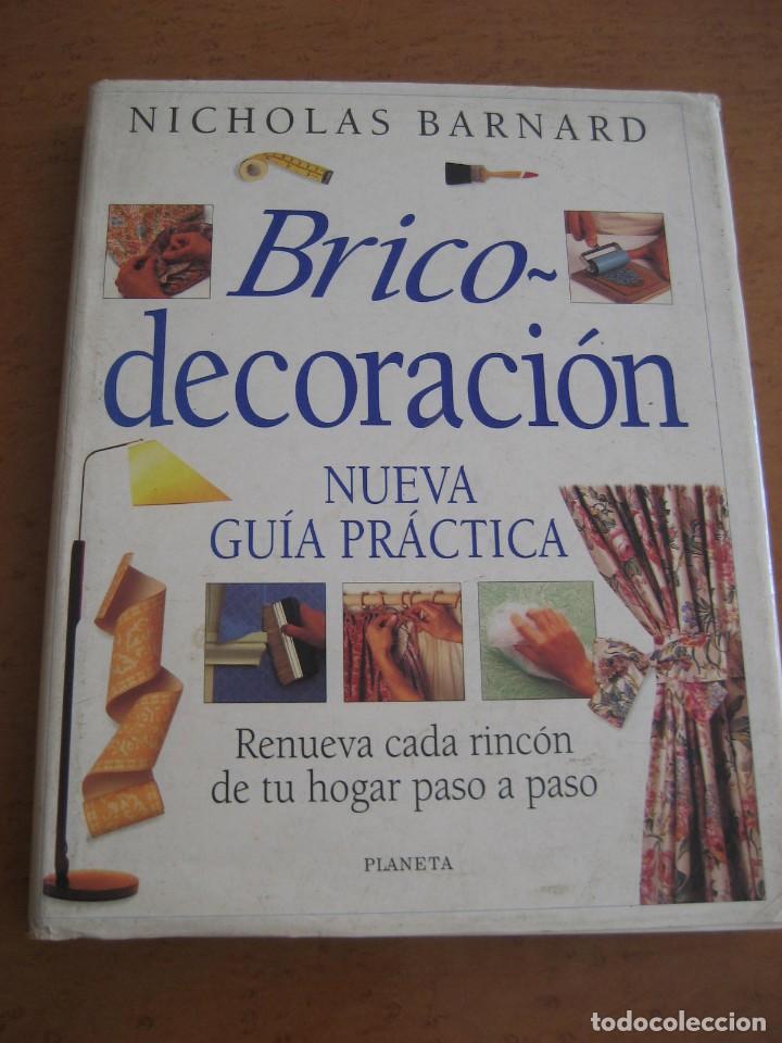 Libros de segunda mano: BRICO-DECORACION. NUEVA GUIA PRACTICA. NICHOLAS BARNARD - Foto 1