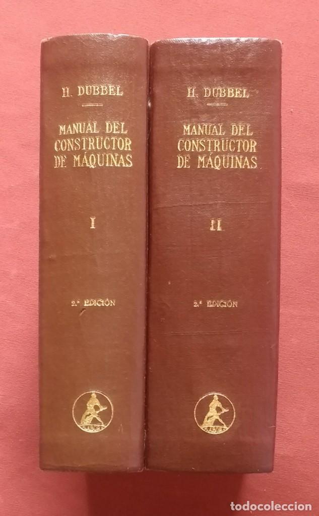 Libros de segunda mano: MANUAL DEL CONSTRUCTOR DE M&Aacute;QUINAS - H. DUBBEL - 1945. - Foto 2