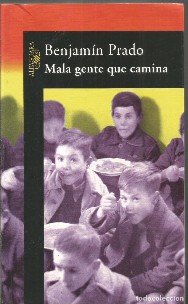 Libros de segunda mano: BENJAMIN PRADO. MALA GENTE QUE CAMINA. ALFAGUARA - Foto 1
