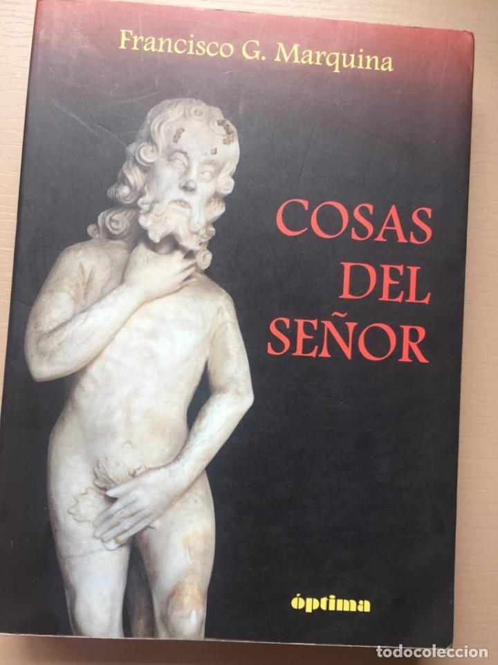 Libros de segunda mano: Cosas del se&ntilde;or - Francisco G.Marquina - Foto 1