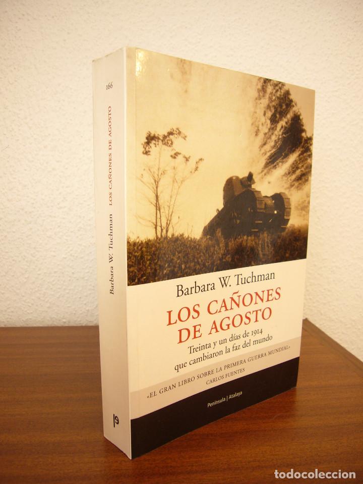Libros de segunda mano: BARBARA W. TUCHMAN: LOS CA&Ntilde;ONES DE AGOSTO (PEN&Iacute;NSULA, 2004) MUY BUEN ESTADO