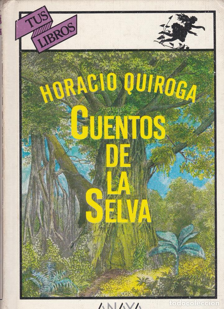 Libros de segunda mano: Cuentos de la selva / Horacio Quiroga * ANAYA TUS LIBROS * - Foto 1
