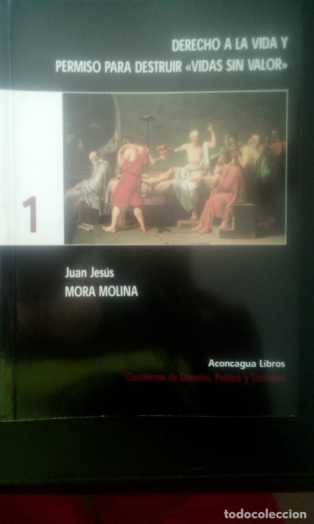 Libros de segunda mano: JUAN JES&Uacute;S MORA MOLINA-DERECHO A LA VIDA Y PERMISO PARA DESTRUIR &laquo;VIDAS SIN VALOR&raquo;