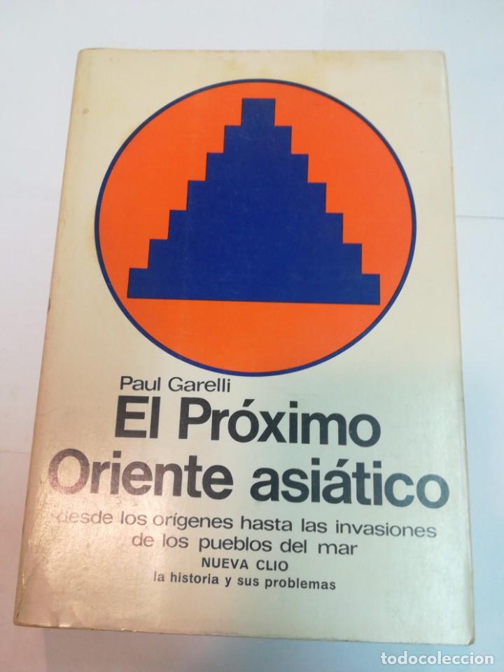 Libros de segunda mano: PAUL GARELLI El Pr&oacute;ximo Oriente asi&aacute;tico S289T - Foto 1