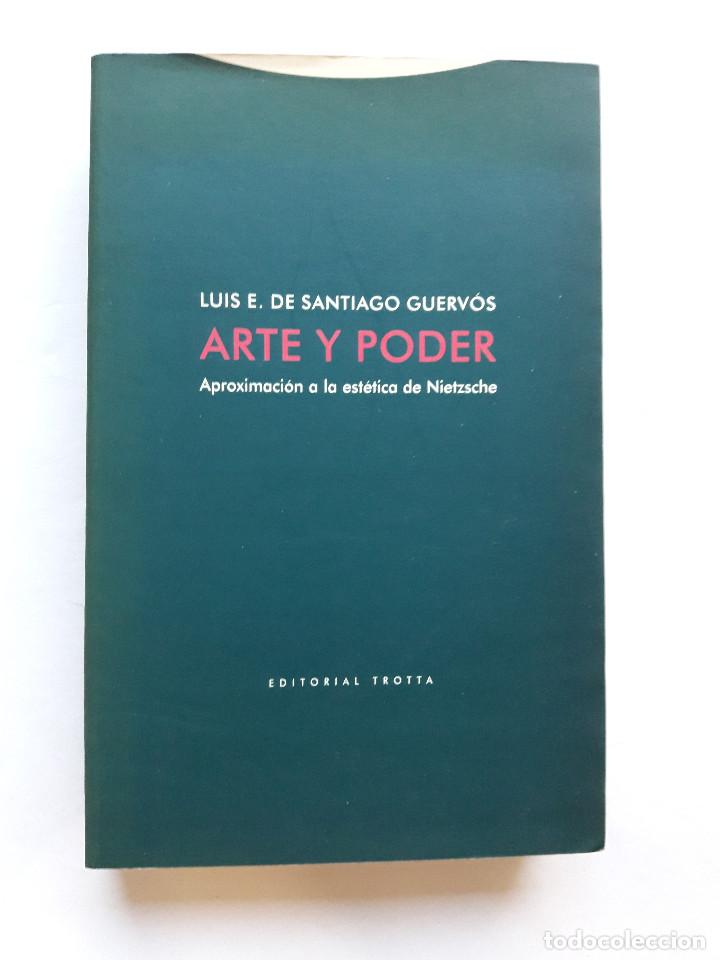 Libros de segunda mano: Luis E. de Santiago Guerv&oacute;s, Arte y poder. Aproximaci&oacute;n a la est&eacute;tica de Nietzsche,2004