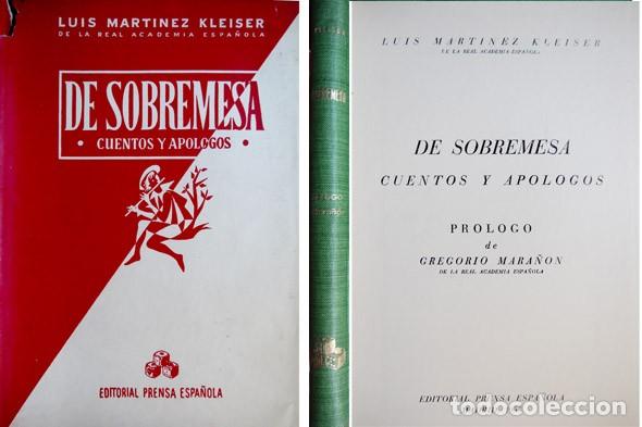 Libros de segunda mano: MART&Iacute;NEZ KLEISER, Luis. De Sobremesa. Cuentos y Ap&oacute;logos. 1957. - Foto 1