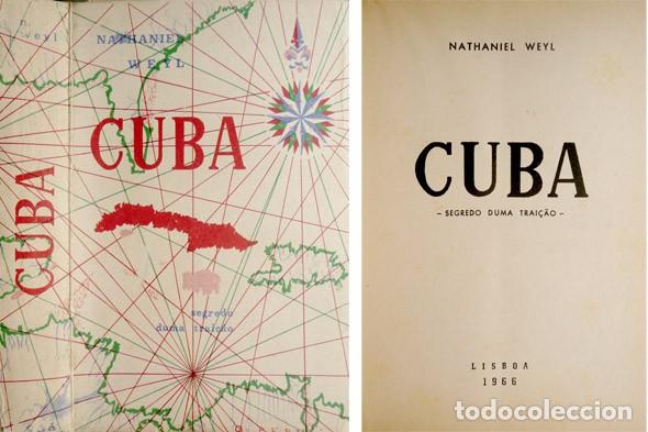 Libros de segunda mano: WEYL, Nathaniel. Cuba. Segredo duma trai&ccedil;&atilde;o. 1966. - Foto 1