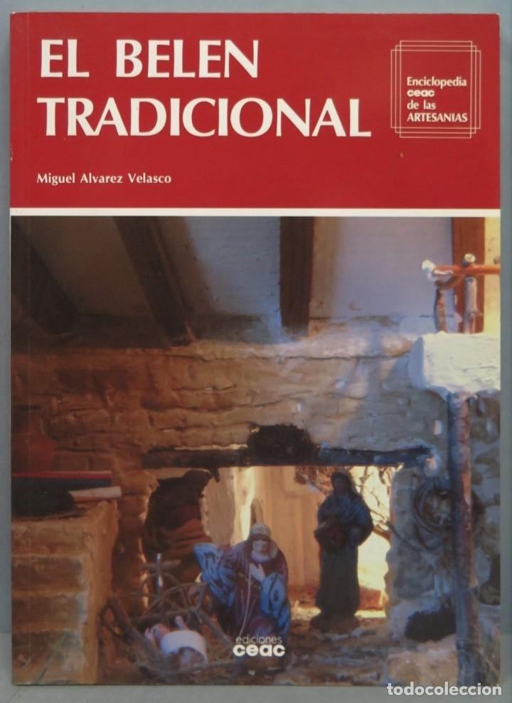 Libros de segunda mano: EL BEL&Eacute;N TRADICIONAL. MIGUEL &Aacute;LVAREZ VELASCO - Foto 1