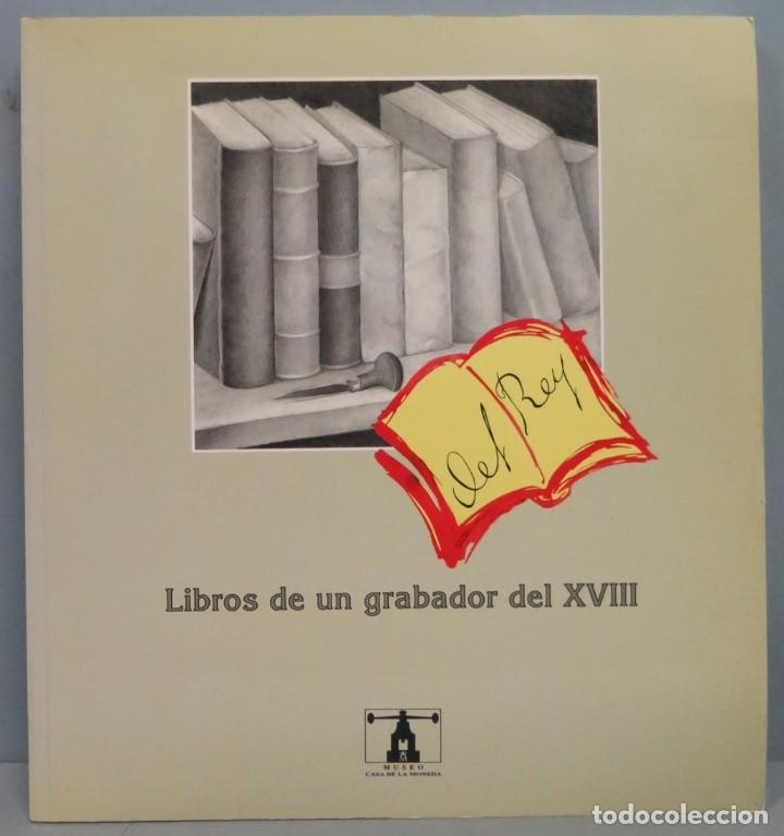 Libros de segunda mano: LIBROS DE UN GRABADOR DEL XVIII. DEL REY - Foto 1