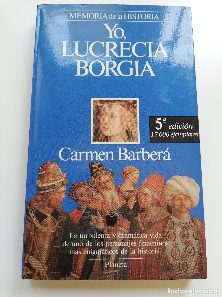 Libros de segunda mano: YO, LUCRECIA BORGIA (CARMEN BARBER&Aacute;) - Foto 1