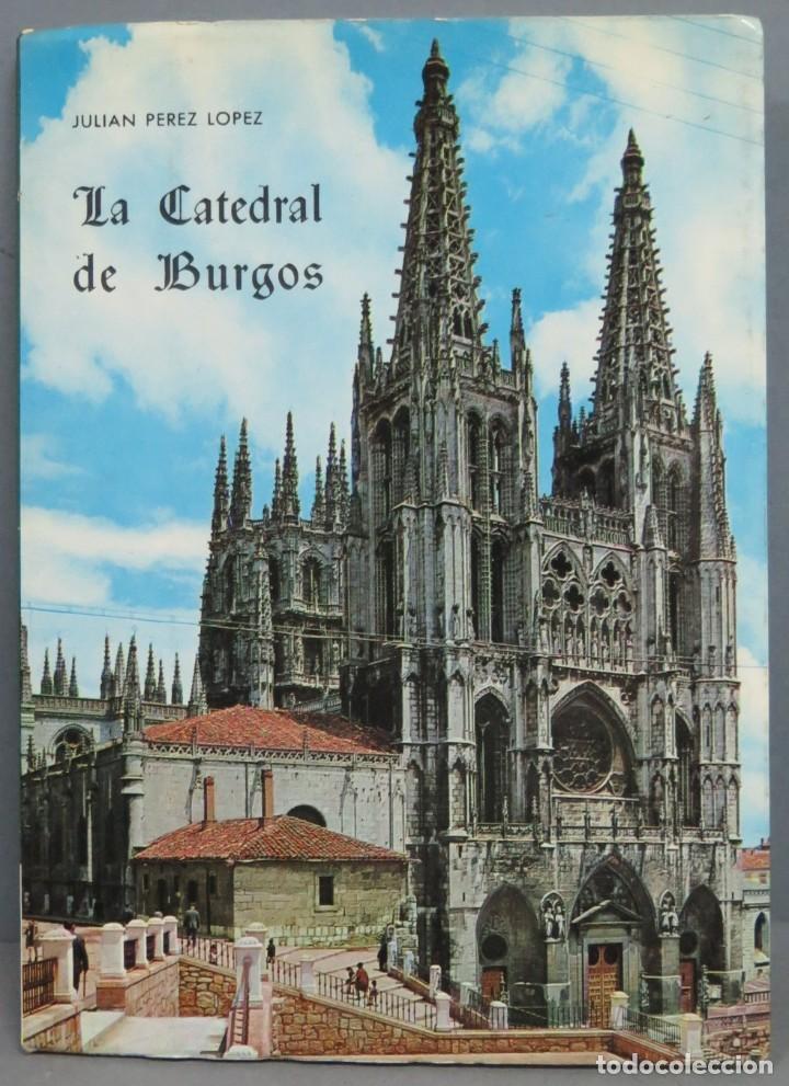 Libros de segunda mano: LA CATEDRAL DE BURGOS. PEREZ LOPEZ - Foto 1