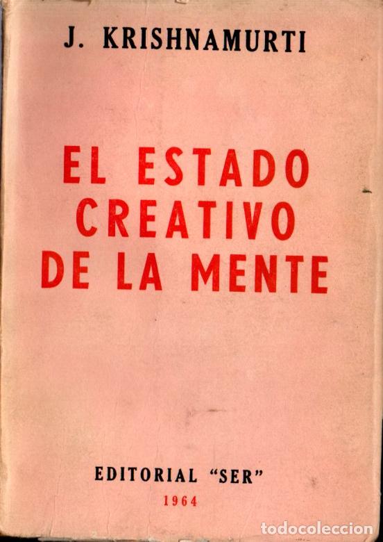 Libros de segunda mano: KRISHNAMURTI : EL ESTADO CREATIVO DE LA MENTE (BUENOS AIRES, 1964) - Foto 1