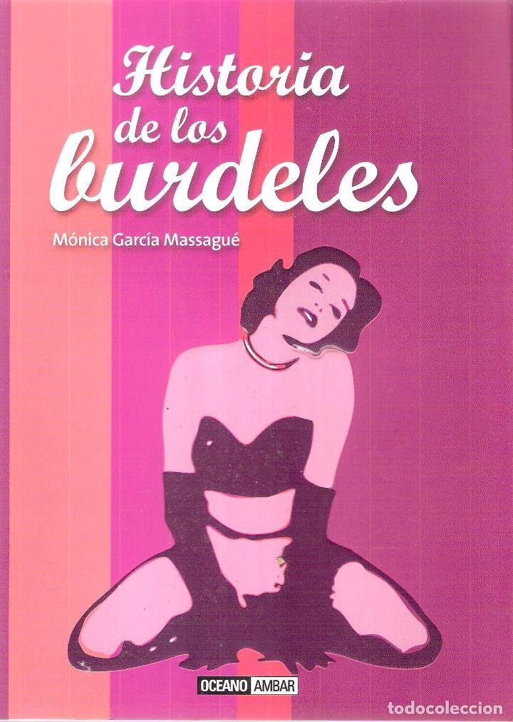 Libros de segunda mano: HISTORIA DE LOS BURDELES - MONICA GARCIA MASSAGUE - Foto 1