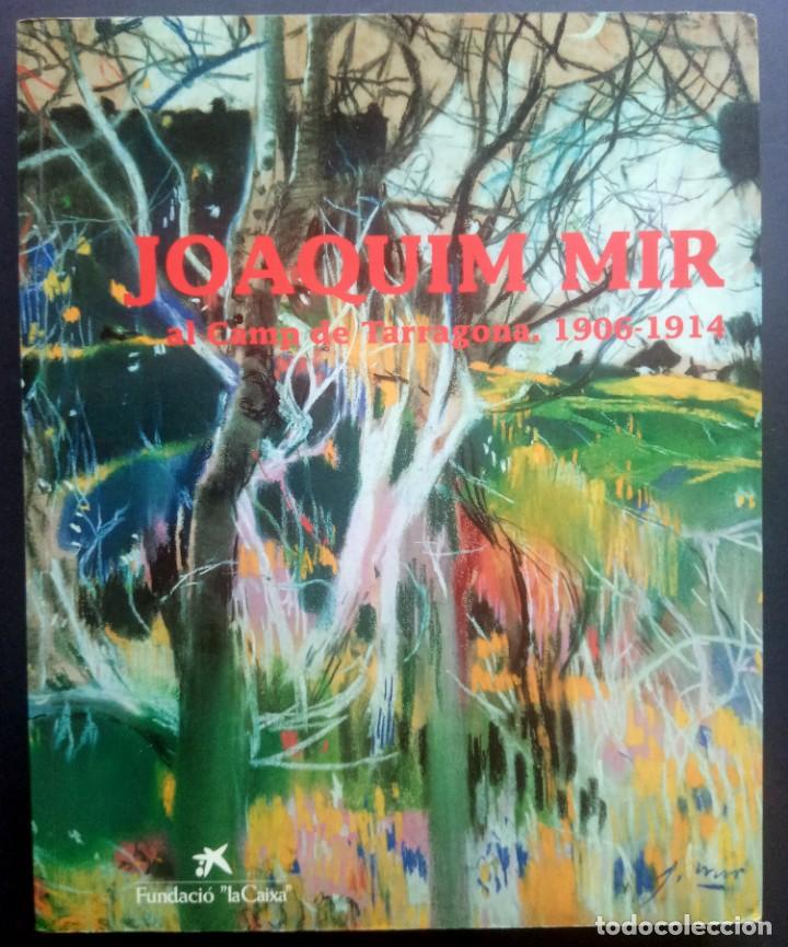 Libros de segunda mano: JOAQUIM MIR AL CAMP D TARRAGONA - FUNDACI&Oacute; LA CAIXA 1991 - Foto 1
