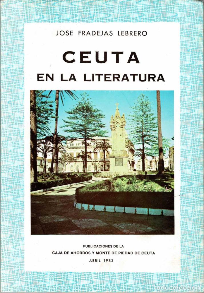 Libros de segunda mano: Ceuta en la literatura - Jos&eacute; Fradejas Lebrero - Foto 1