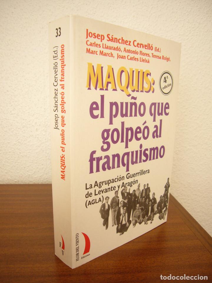 Libros de segunda mano: MAQUIS: EL PU&Ntilde;O QUE GOLPE&Oacute; AL FRANQUISMO (FLOR DEL VIENTO, 2003) JOSEP S&Aacute;NCHEZ CERVELL&Oacute; (ED.) RARO