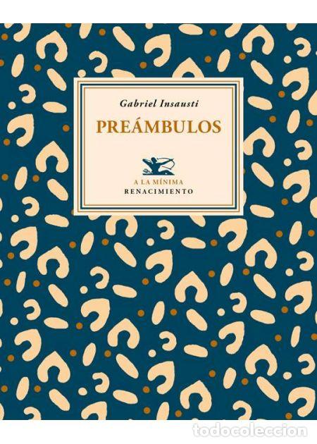 Libros de segunda mano: Pre&aacute;mbulos. Gabriel Insausti .-NUEVO. Editorial Renacimiento - Foto 1