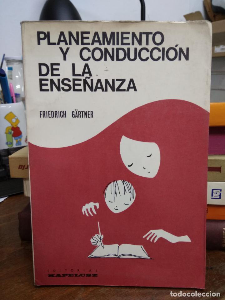 Libros de segunda mano: Planeamiento y conducci&oacute;n de la ense&ntilde;anza, Friedrich G&auml;rtner. L.5798-1336 - Foto 1