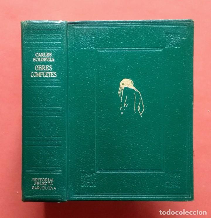 Libros de segunda mano: OBRES COMPLETES CARLES SOLDEVILA - SELECTA - 1&ordf; EDICIO - 1967. - Foto 1