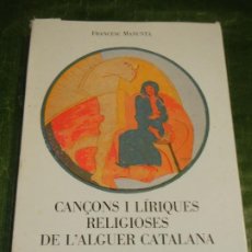 Libros de segunda mano: FRANCESC MANUNTA: CANÇONS I LÍRIQUES RELIGIOSES DE L'ALGUER CATALANA II - ED.LA CELERE 1990