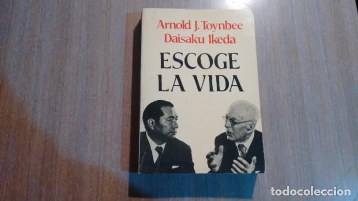 Libros de segunda mano: ESCOGE LA VIDA - A. J. TOYNBEE - D. IKEDA - Foto 1