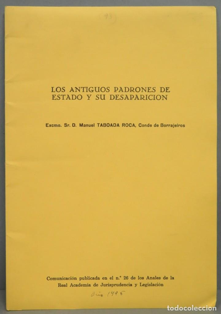 Libros de segunda mano: LOS ANTIGUOS PADRONES DE ESTADO Y SU DESAPARICION. TABOADA ROCA - Foto 1
