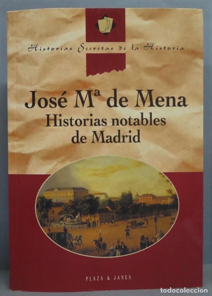 Libros de segunda mano: HISTORIAS NOTABLES DE MADRID. MENA - Foto 1