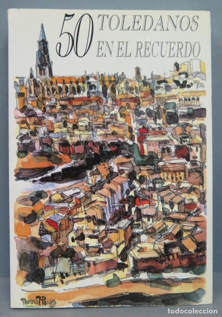 Libros de segunda mano: 50 TOLEDANOS EN EL RECUERDO. VV. AA - Foto 1