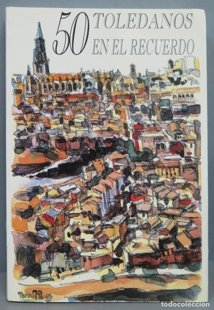 Libros de segunda mano: 50 TOLEDANOS EN EL RECUERDO. VV. AA - Foto 1