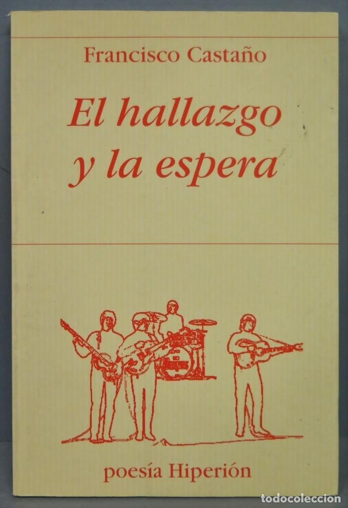 Libros de segunda mano: EL HALLAZGO Y LA ESPERA. CASTA&Ntilde;O - Foto 1
