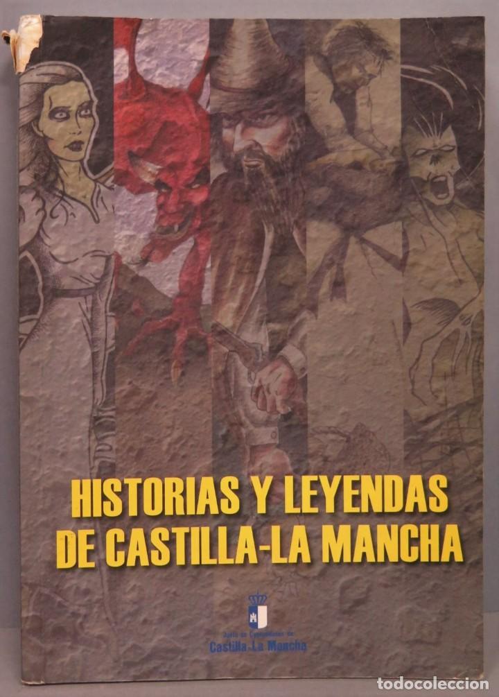 Libros de segunda mano: HISTORIAS Y LEYENDAS DE CASTILLA-LA MANCHA - Foto 1