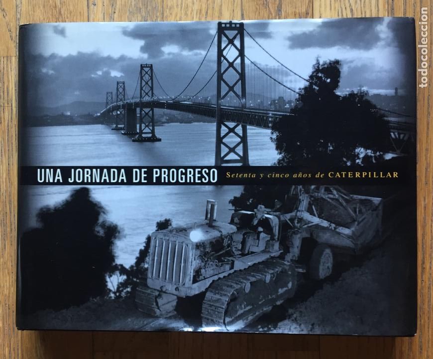 Libros de segunda mano: UNA JORNADA DE PROGRESO, Setenta y cinco a&ntilde;os de CARTEPILLAR - Foto 1