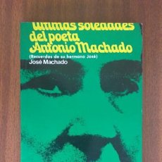 Libros de segunda mano: ÚLTIMAS SOLEDADES DEL POETA ANTONIO MACHADO --- JOSÉ MACHADO
