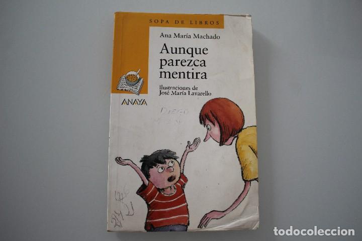 Libros de segunda mano: AUNQUE PAREZCA MENTIRA ANA MAR&Iacute;A MACHADO - Foto 1