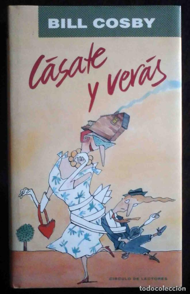 Libros de segunda mano: C&aacute;sate y ver&aacute;s (Bill Cosby) Ediciones B 1991 - Foto 1