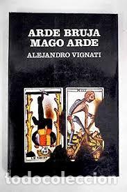 Libros de segunda mano: arde bruja mago arde Alejandro Vignati - Foto 1