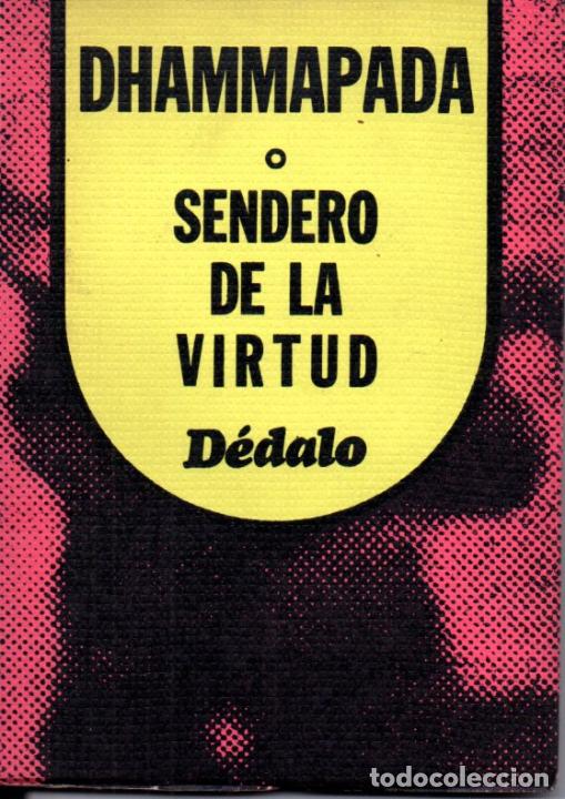 Libros de segunda mano: DHAMMAPADA O SENDERO DE LA VIRTUD (D&Eacute;DALO, 1977) - Foto 1