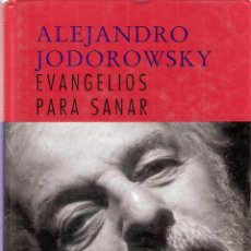 Libros de segunda mano: EVANGELIOS PARA SANAR - ALEJANDRO JODOROWSKY