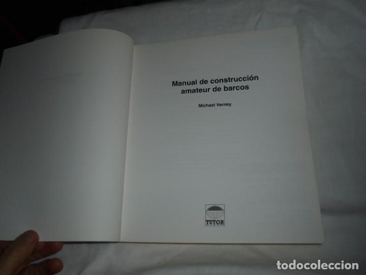 Libros de segunda mano: MANUAL DE CONSTRUCCION AMATEUR DE BARCOS.MICHAEL VERNEY.EDICIONES TUTOR 1995 - Foto 3