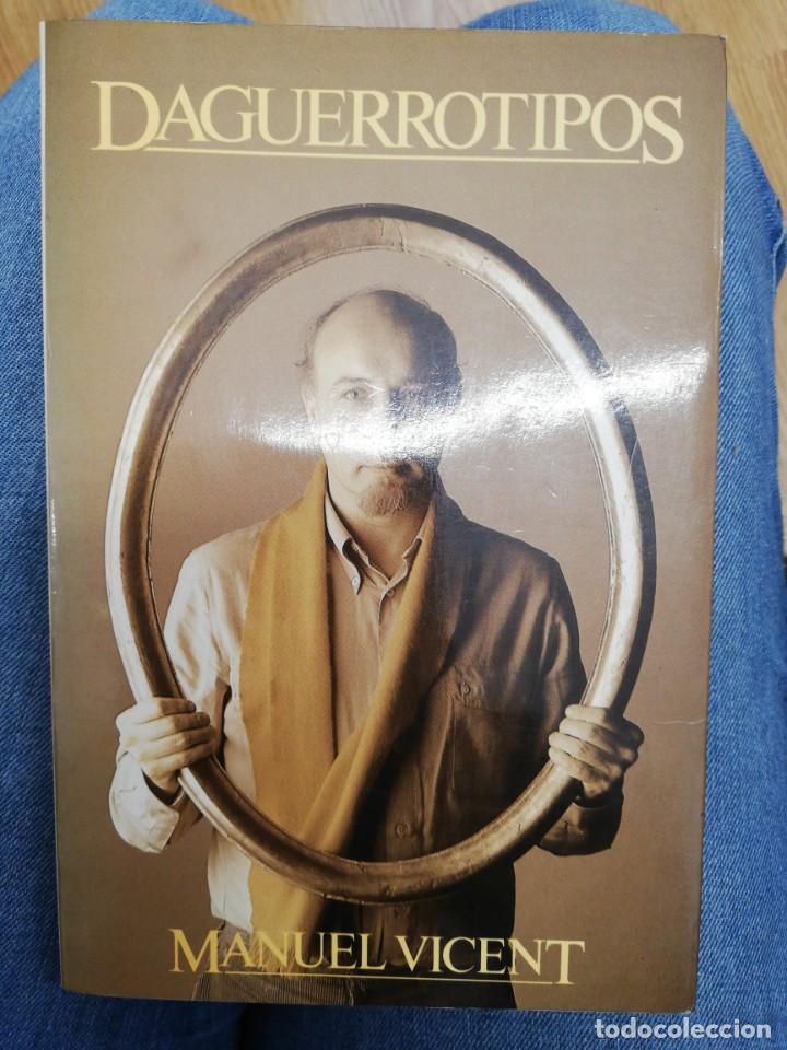 Libros de segunda mano: Daguerrotipos. Manuel Vincent. 1 Edici&oacute;n - Foto 1