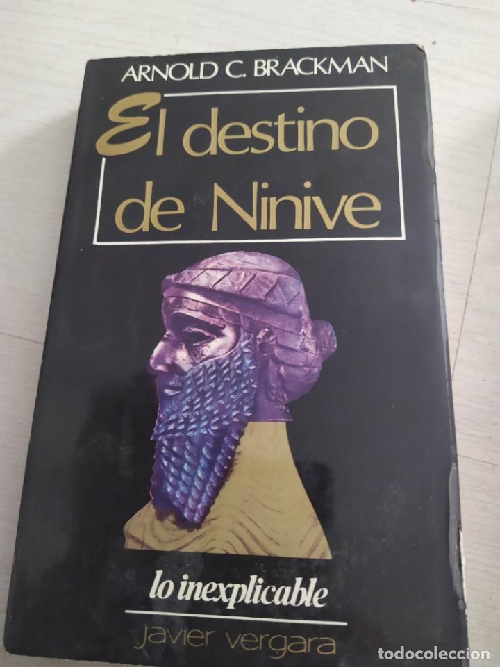 Libros de segunda mano: EL DESTINO DE NINIVE , LO INEXPLICABLE . ARNOLD C. BRACKMAN - Foto 1
