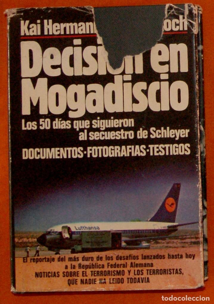 Libros de segunda mano: Decisi&oacute;n en Mogadiscio Kai Hermann y Peter Koch - Foto 1