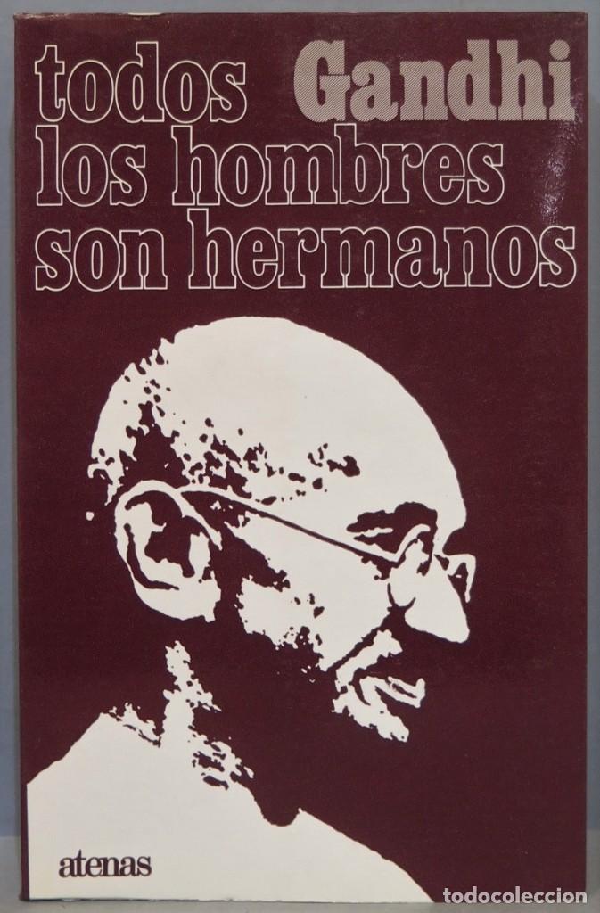 Libros de segunda mano: TODOS LOS HOMBRES SON HERMANOS. GANDHI - Foto 1