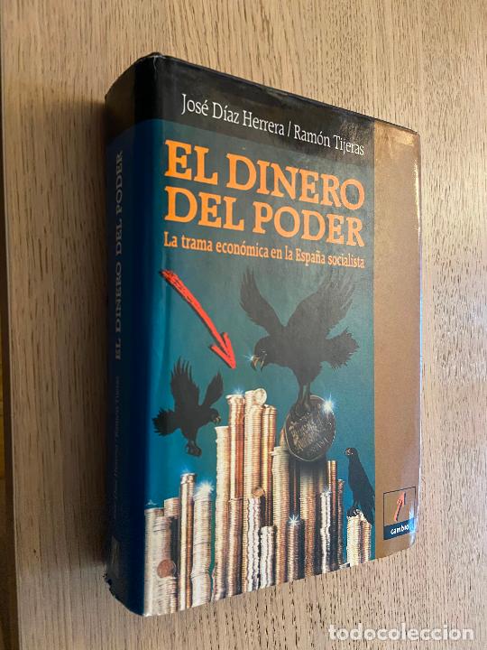 Libros de segunda mano: EL DINERO DEL PODER - JOS&Eacute; D&Iacute;AZ HERRERA - RAM&Oacute;N TIJERAS - 1991 - Foto 1
